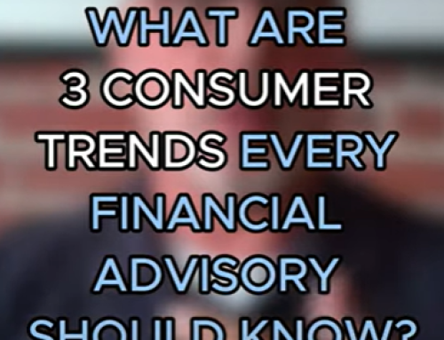 3 Consumer Trends Every Financial Advisor Should Know