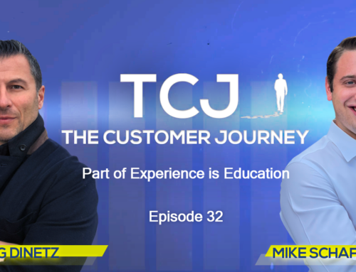 TCJ Episode 32: Part of Customer Experience is Education